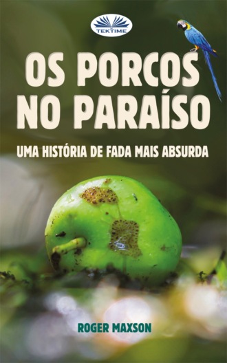 Roger Maxson, Os Porcos No Paraíso